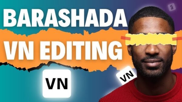 BARASHADA VN EDITING